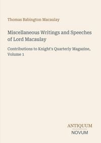 Produktbild: Miscellaneous Writings and Speeches of Lord Macaulay