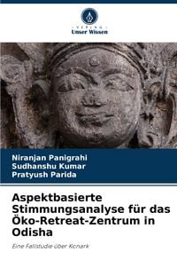Produktbild: Aspektbasierte Stimmungsanalyse f&uuml;r das &Ouml;ko-Retreat-Zentrum in Odisha