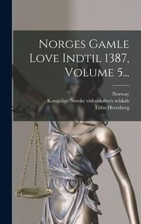 Produktbild: Norges Gamle Love Indtil 1387, Volume 5...