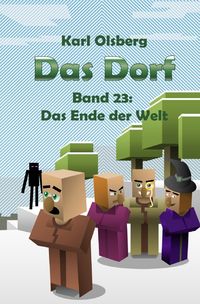 Bild vom Artikel Das Dorf / Das Dorf Band 23: Das Ende der Welt vom Autor Karl Olsberg