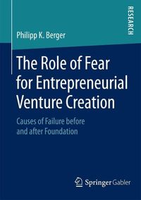 Produktbild: The Role of Fear for Entrepreneurial Venture Creation
