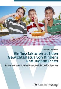 Produktbild: Einflussfaktoren auf den Gewichtsstatus von Kindern und Jugendlichen