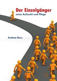 Produktbild: Der Einzelg&auml;nger- Seine Aufzucht und Pflege