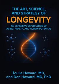 Produktbild: The Art, Science, and Strategy of Longevity