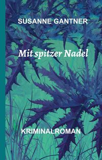 Bild vom Artikel Mit spitzer Nadel vom Autor Susanne Gantner