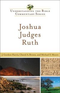 Produktbild: Joshua, Judges, Ruth (Understanding the Bible Commentary Series)