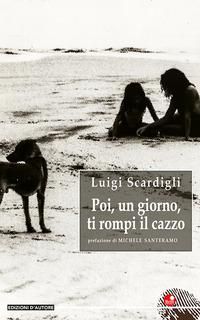 Produktbild: Poi, un giorno, ti rompi il cazzo