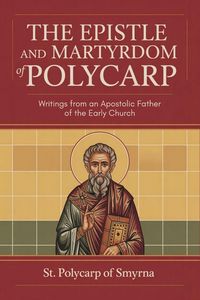 Produktbild: The Epistle and Martyrdom of Polycarp