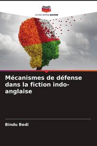 Produktbild: M&eacute;canismes de d&eacute;fense dans la fiction indo-anglaise