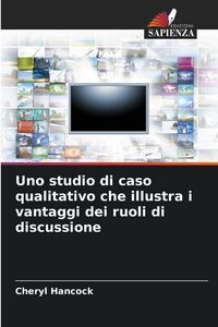 Produktbild: Uno studio di caso qualitativo che illustra i vantaggi dei ruoli di discussione