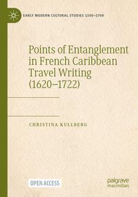 Produktbild: Points of Entanglement in French Caribbean Travel Writing (1620-1722)