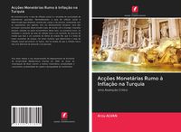 Produktbild: Ac&ccedil;&otilde;es Monet&aacute;rias Rumo &agrave; Infla&ccedil;&atilde;o na Turquia