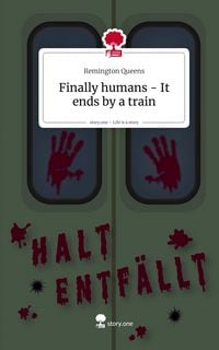 Produktbild: Finally humans - It ends by a train. Life is a Story - story.one