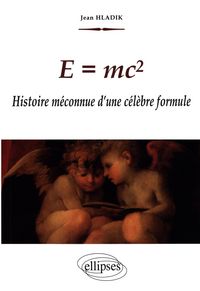 Produktbild: E = mc2 - Histoire m&eacute;connue d'une c&eacute;l&egrave;bre formule