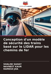 Produktbild: Conception d'un mod&egrave;le de s&eacute;curit&eacute; des trains bas&eacute; sur le LIDAR pour les chemins de fer