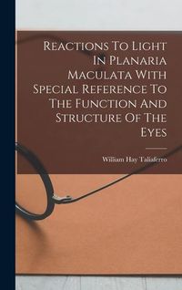 Produktbild: Reactions To Light In Planaria Maculata With Special Reference To The Function And Structure Of The Eyes