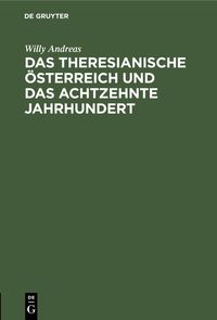 Produktbild: Das Theresianische &Ouml;sterreich und das achtzehnte Jahrhundert