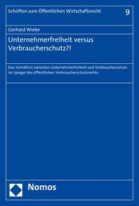 Produktbild: Unternehmerfreiheit versus Verbraucherschutz?!