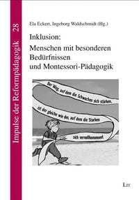 Produktbild: Inklusion: Menschen mit besonderen Bed&uuml;rfnissen und Montessori-P&auml;dagogik
