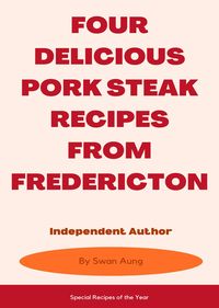 Produktbild: Four Delicious Pork Steak Recipes from Fredericton