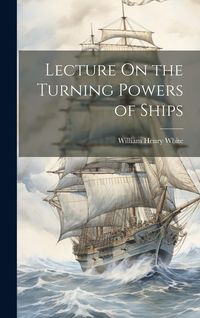 Produktbild: Lecture On the Turning Powers of Ships