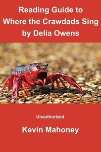 Bild vom Artikel Reading Guide to Where the Crawdads Sing by Delia Owens: (Unauthorized) vom Autor Kevin Mahoney