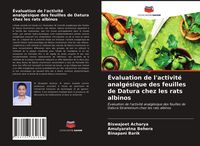 Produktbild: &Eacute;valuation de l'activit&eacute; analg&eacute;sique des feuilles de Datura chez les rats albinos