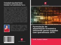 Produktbild: Formula&ccedil;&atilde;o de alimenta&ccedil;&atilde;o econ&oacute;mica utilizando penas tratadas com queratinase (KTF)
