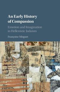 Produktbild: Mirguet, F: Early History of Compassion