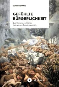 Produktbild: Gef&uuml;hlte B&uuml;rgerlichkeit