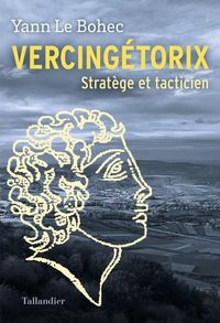 Produktbild: Vercing&eacute;torix : strat&egrave;ge et tacticien