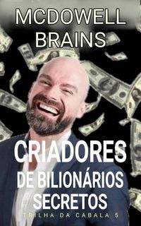 Produktbild: Criadores de Bilion&aacute;rios Secretos (Trilha da Cabala 5, #5)