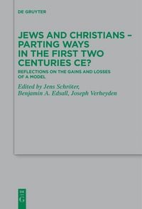 Produktbild: Jews and Christians &ndash; Parting Ways in the First Two Centuries CE?