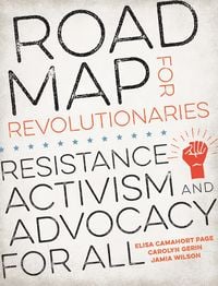 Produktbild: Road Map for Revolutionaries: Resistance, Activism, and Advocacy for All