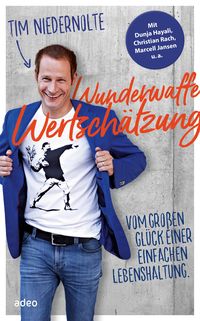 Bild vom Artikel Wunderwaffe Wertschätzung vom Autor Tim Niedernolte