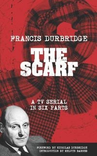 Produktbild: The Scarf (Scripts of the tv serial)