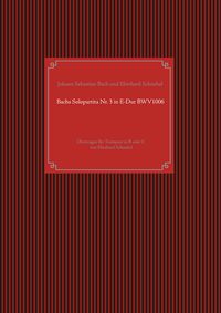 Produktbild: Bachs Solopartita Nr. 3 in E-Dur BWV1006