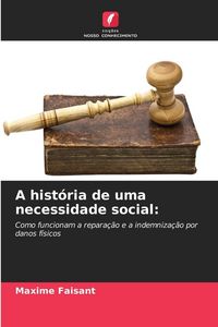 Produktbild: A hist&oacute;ria de uma necessidade social: