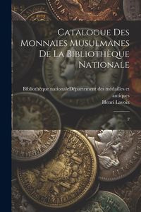 Produktbild: Catalogue des monnaies musulmanes de la Biblioth&egrave;que nationale: 2