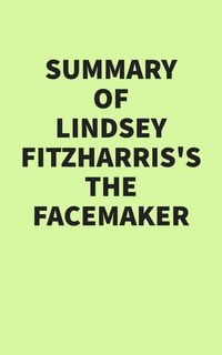 Produktbild: Summary of Lindsey Fitzharris's The Facemaker