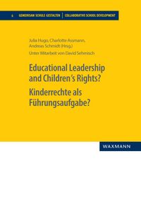 Produktbild: Educational Leadership and Children's Rights?. Kinderrechte als F&uuml;hrungsaufgabe?