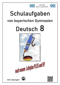 Produktbild: Deutsch 8 , Schulaufgaben (G9, LehrplanPLUS) von bayerischen Gymnasien mit L&ouml;sungen