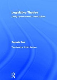 Bild vom Artikel Legislative Theatre: Using Performance to Make Politics vom Autor Augusto Boal