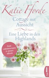 Produktbild: Cottage mit Aussicht / Eine Liebe in den Highlands