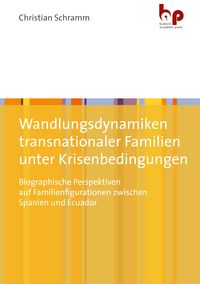 Produktbild: Wandlungsdynamiken transnationaler Familien unter Krisenbedingungen