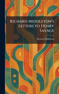 Produktbild: Richard Middleton's Letters to Henry Savage