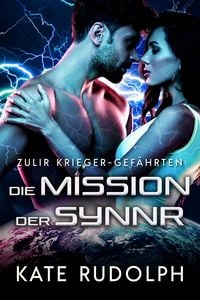 Produktbild: Die Mission der Synnr (Zulir Krieger-Gef&auml;hrten, #5)