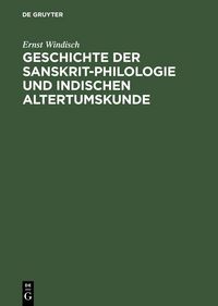 Produktbild: Geschichte der Sanskrit-Philologie und Indischen Altertumskunde
