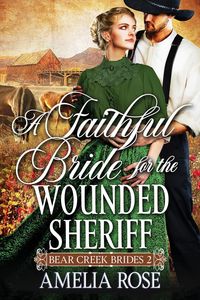 Produktbild: A Faithful Bride For The Wounded Sheriff