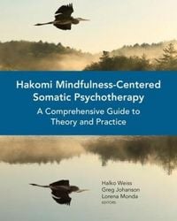 Produktbild: Hakomi Mindfulness-Centered Somatic Psychotherapy